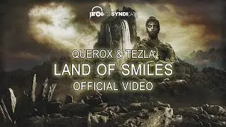 Querox & Tezla - Land Of Smiles (Video Clip)