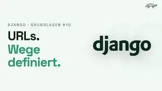 Django Grundlagen Tutorial | URLs #10