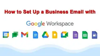 How to Set Up a Business Email with Google Workspace | Activate Gmail for Google Workspace 2024