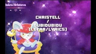 Christell-Dubidubidu (Letra/Lyrics)