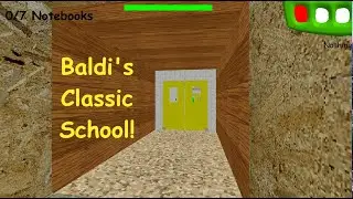 Baldi's Basics In Multiple Schools! | Classic School! | Baldi's Basics Mod!