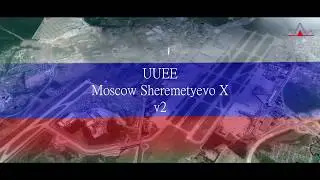 UUEE Moscow Sheremetyevo X v2 - promo movie