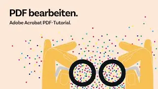 PDF bearbeiten mit Adobe Acrobat | Adobe PDF Tutorial