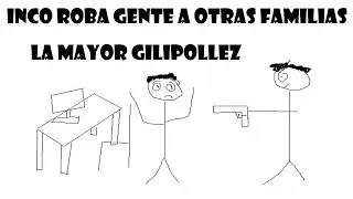 Inco Roba gente a Fams | La Mayor Gilipollez | Nostale