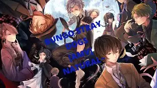 Natural-BUNGO STRAY DOGS(AMV)~