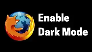 How to Enable Firefox Dark Theme