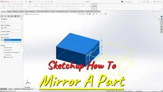 Solidworks How To Mirror A Part