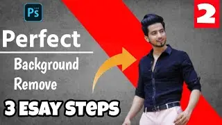 Prefect Background Remove in PS CC 2019 || 3 Steps || Full Troturial