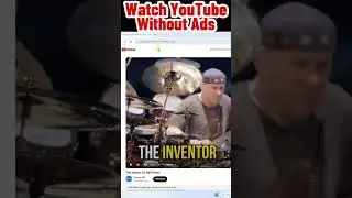 How to Watch YouTube videos without Ads 