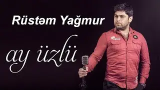 Rustem Yagmur - Ay Uzlu | Azeri Music [OFFICIAL]