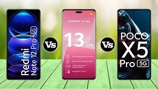 Redmi Note 12 Pro Vs Xiaomi 13 Lite Vs Xiaomi Poco X5 Pro - Full Comparison