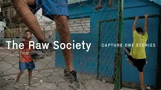 A World Documented | The RAW Society | Capture One Stories