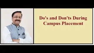 12 Do's and don'ts During Campus Placement