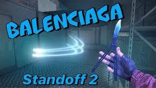 Balenciaga ❤ | Standoff 2 Fragmovie