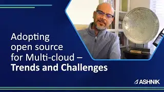 Key Trends and Challenges: Adoption of open source in multi-cloud environment