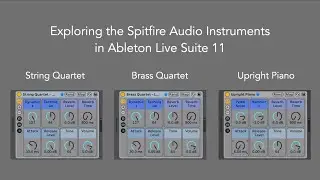Exploring the Spitfire Audio Instruments in Ableton Live Suite 11