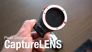 Peak Design Capture LENS Unboxing and Quick Review