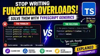 #11 Stop Writing Function Overloads! Solve Them with TypeScript Generics 