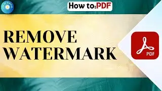 How To Remove Watermark From PDF File | Remove A Watermark From PDF  The Best Method