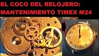 COMPLETE MAINTENANCE OF TIMEX M24 MOVEMENT (TIMEX M24 SERVICE)