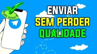 Como Enviar Fotos/Videos Sem Perder Qualidade no Telegram | 1 Passo Bem Simples