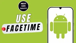 How to Use FaceTime on Android
