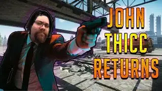 John Thicc Returns - Escape From Tarkov 0.12.10