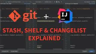 IntelliJ IDEA Git Masterclass: Stash vs. Shelf vs. Changelists