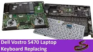 Dell Vostro 5470 Keyboard Replacing