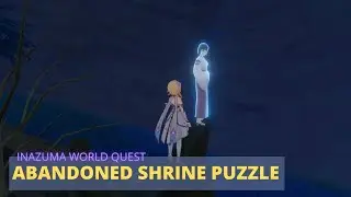 Abandoned Shrine Puzzle - Inazuma World Quest Genshin Impact