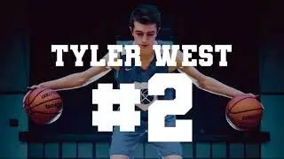 Tyler West | Basketball mixtape
