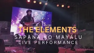 Sapana Ko Mayalu - The Elements | Live Performance | Nepalgunj