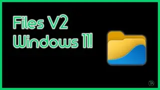 Modern File Explorer for Windows 11!(Files V2)