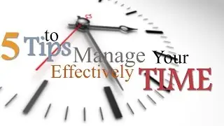 ✔ How to Organize your Time: 5 Tips to Effectively Manage your Time