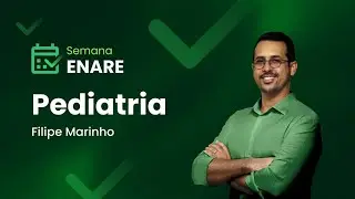 Aula 4: Pediatria | Maratona da Aprovação - Semana ENARE
