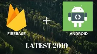 Android Studio+ firebase Integration (Latest 2019)
