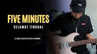 FIVE MINUTES - Selamat Tinggal || AI Vocal Based On Keisya Levronka