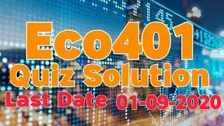 Eco401 Solved Quiz 2 Solution Prepare yourself