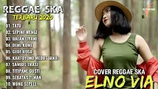 Full Album REGGAE SKA cover ELNO VIA Terbaru & Terpopuler 2020