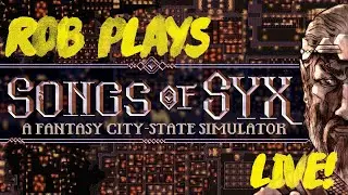 Rob Plays Songs of Syx Live!