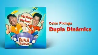 Celso Pixinga - Dupla Dinâmica | Áudio Oficial