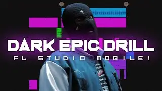 Making a DARK EPIC Drill Beat In Fl Studio Mobile! (Free FLM & Samples)