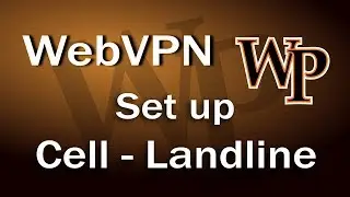 Set up webVPN Authentication (with a cell or landline)
