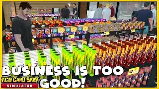 TCG Card Shop Simulator| Business is too good! We're selling stock too fast!