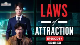 Laws Of Attraction - EP. 1 (ENG SUB) | Thai BL Series