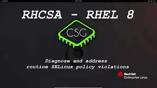 RHCSA RHEL 8 - Diagnose and address routine SELinux policy violations