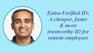 Entra-Verified ID: A cheaper, faster & more trustworthy ID for remote employees