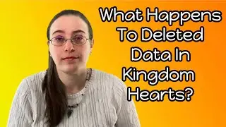 Deleted Data Theory by Krazykris2000 pt 1 | Kingdom Hearts Theory