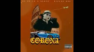 El De La S Beatz X @killer0.26 - CORONÁ -VISUALIZER