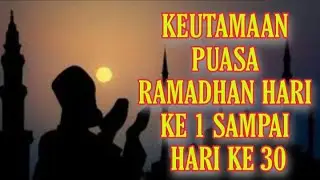 Keutamaan Puasa Ramadhon